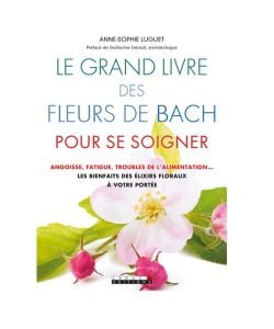 The great book of Bach Flowers to heal, part